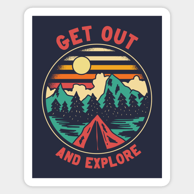 Get Out and Explore | Fun Camping Illustration Sticker by SLAG_Creative